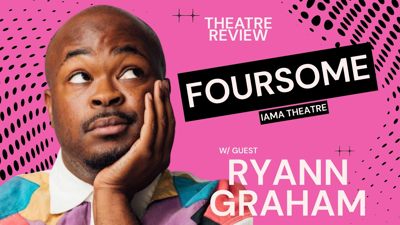 YouTube thumbnail for RYANN GRAHAM joins for: Foursome at IAMA Theatre Company