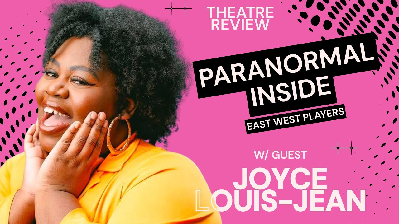 YouTube thumbnail for JOYCE LOUIS-JEAN joins for: Paranormal Inside at East West Players