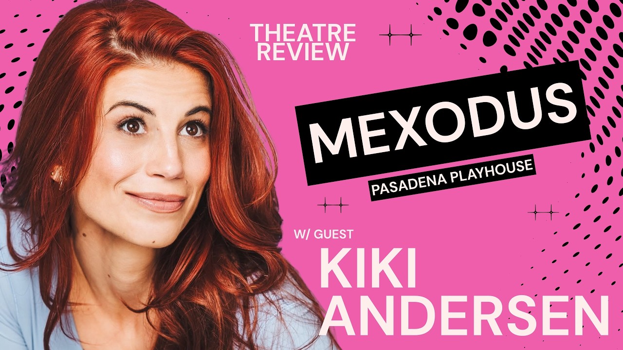 YouTube thumbnail for KIKI ANDERSEN joins for: Mexodus at Pasadena Playhouse