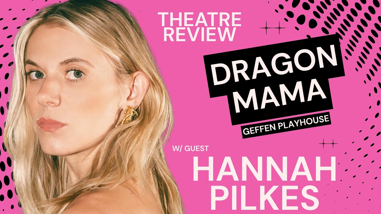 YouTube thumbnail for HANNAH PILKES joins for: Dragon Mama at Geffen Playhouse