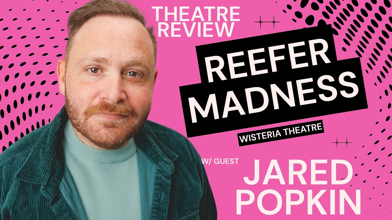 YouTube thumbnail for JARED POPKIN joins for: Reefer Madness at Wisteria Theater