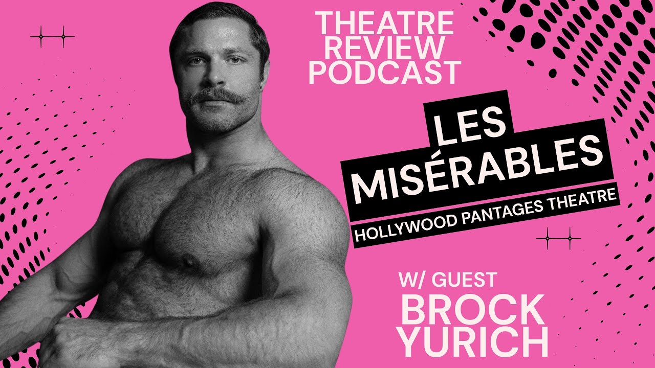 YouTube thumbnail for BROCK YURICH joins for: Les Misérables at Hollywood Pantages Theatre