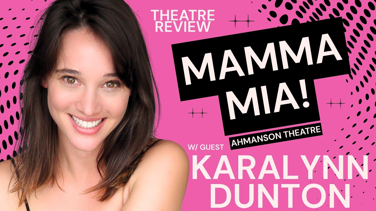 YouTube thumbnail for KARALYNN DUNTON joins for: Mamma Mia! at Ahmanson Theatre