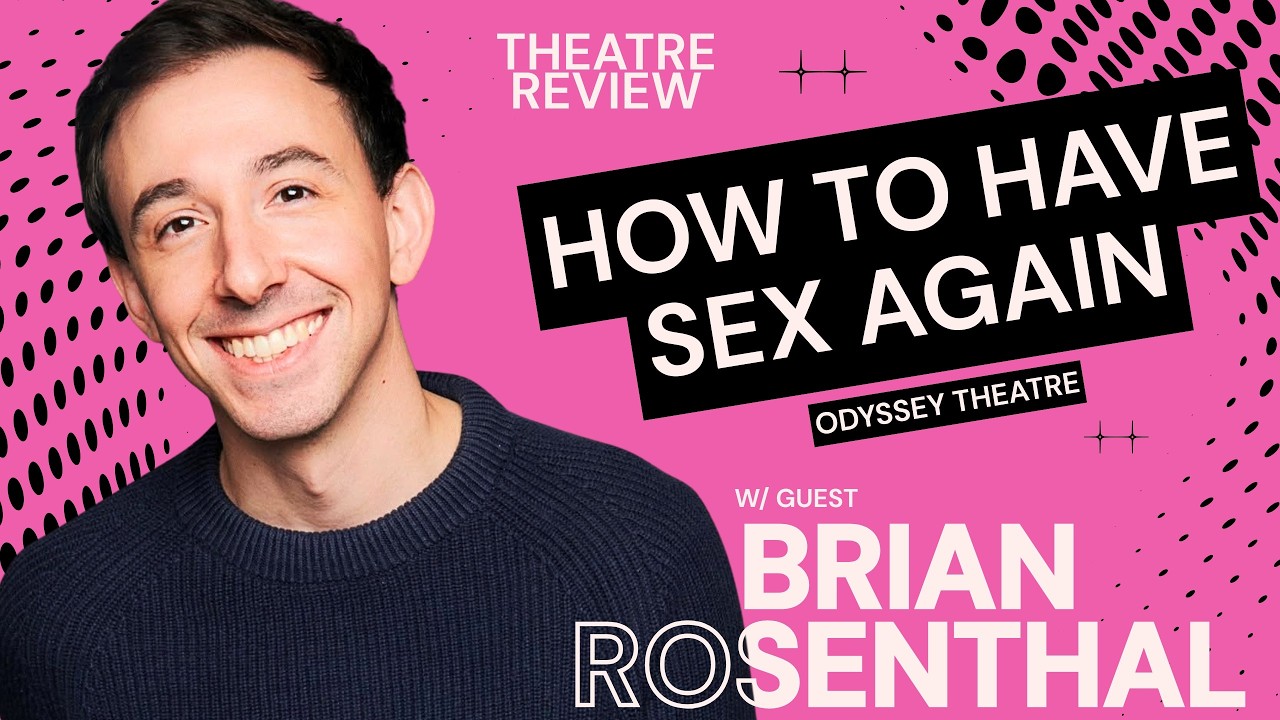 YouTube thumbnail for BRIAN ROSENTHAL joins for: How to Have Sex Again at Odyssey Theatre