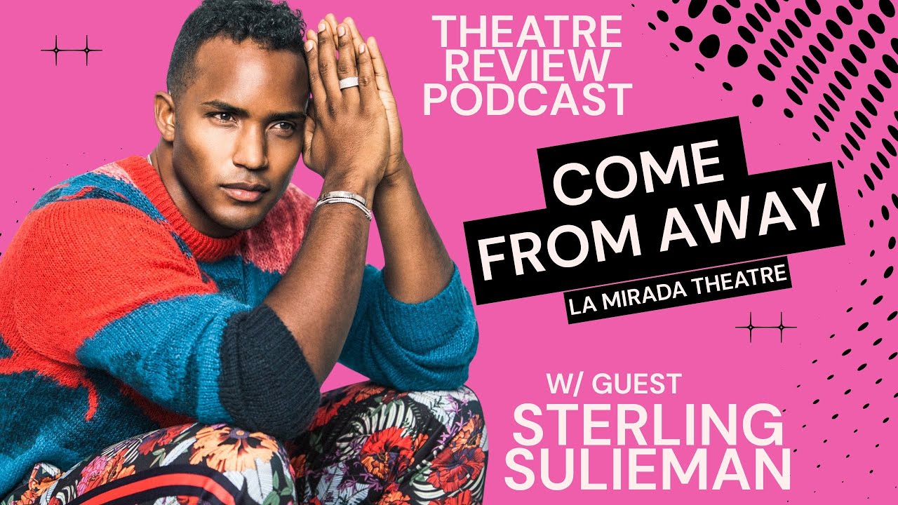 YouTube thumbnail for STERLING SULIEMAN joins for: Come From Away at La Mirada Theatre