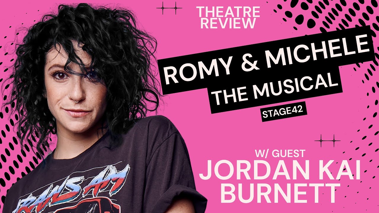 YouTube thumbnail for JORDAN KAI BURNETT joins for: Romy & Michele: The Musical at Stage 42