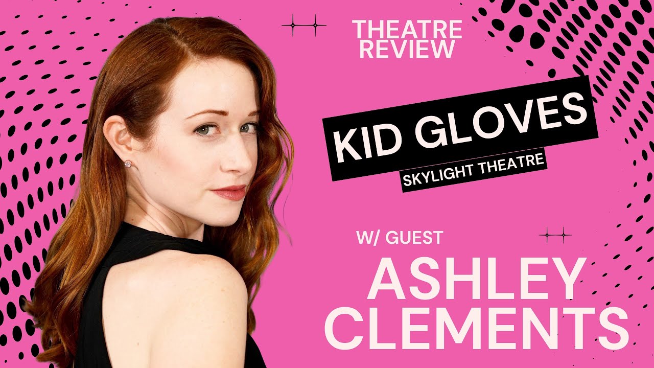 YouTube thumbnail for ASHLEY CLEMENTS joins for: Kid Gloves at Skylight Theatre